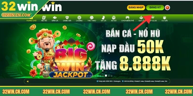 Đăng ký 32WIN ngay hôm nay để nhận thưởng cực khủng
